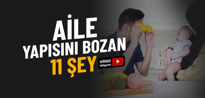 Aile Yapısını Bozan Şeyler