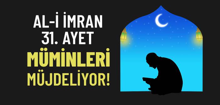 Al-i İmran Suresinin 31. Ayeti Ne Anlatıyor?