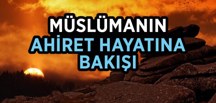 “Asıl Hayat Ahiret Hayatıdır” Hadisi