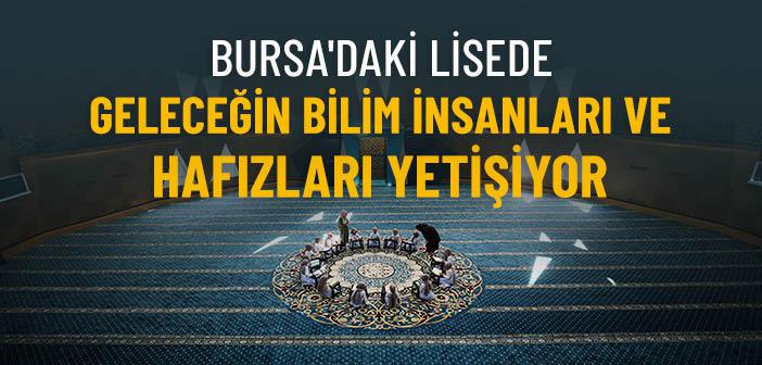 Bursa'daki Lisede Geleceğin Bilim İnsanları ve Hafızları Yetişiyor