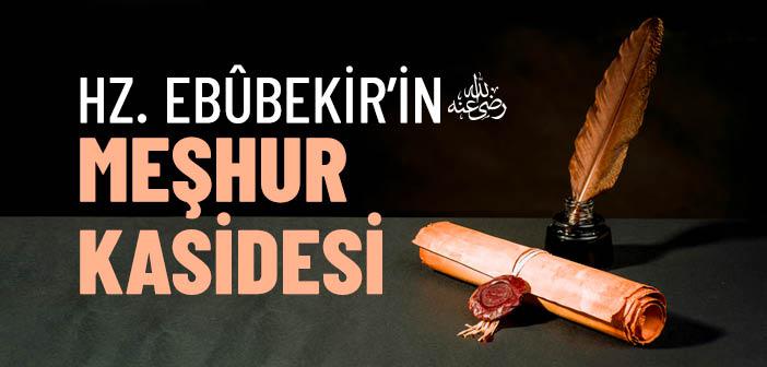 Hz. Ebûbekir’in (r.a.) Meşhur Kasidesi