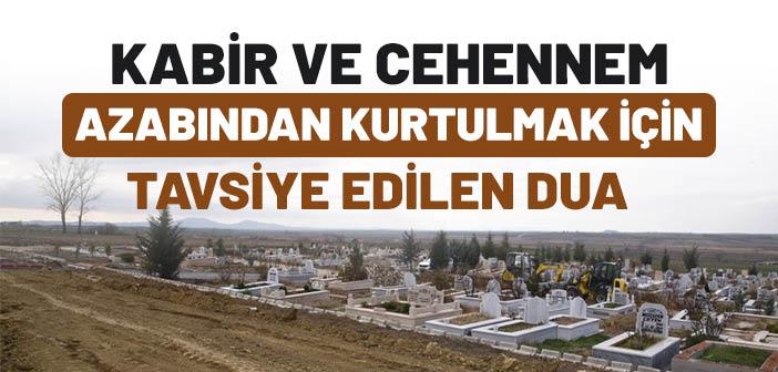 Peygamberimizin Kabir ve Cehennem Azabından Kurtulmak İçin Tavsiye Ettiği Dua