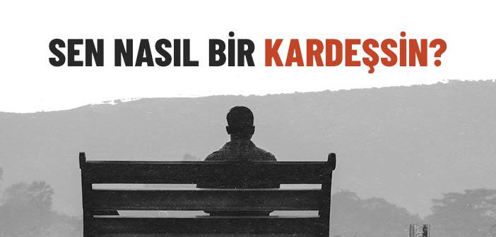 Ben Nasıl Bir Kardeşim?