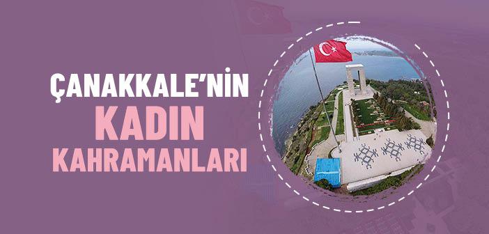 Çanakkale’nin Kadın Kahramanları