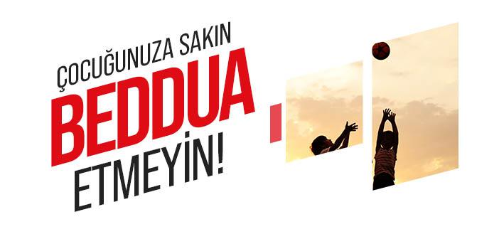 Çocuğunuza Sakın Beddua Etmeyin!