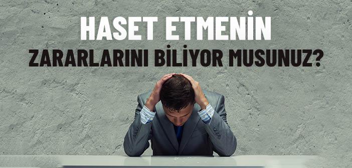 Haset Etmenin Zararları