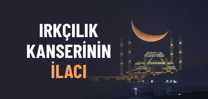 Irkçılık Kanserinin İlacı