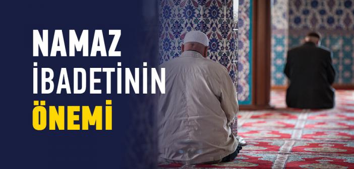 Namaz İbadetinin Önemi