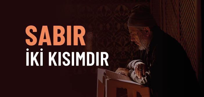 Sabır İki Kısımdır