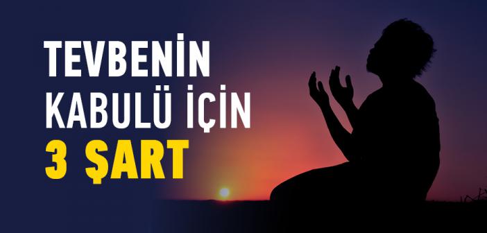 Tevbenin Kabulü İçin Üç Şart