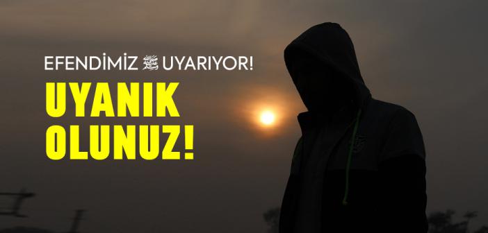 “Uyanık Olunuz! Şüphesiz Dünya Değersizdir. Mal Mülk de Kıymetsizdir...” Hadisi