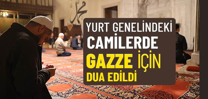 Yurt Genelindeki Camilerde Gazze İçin Dua Edildi