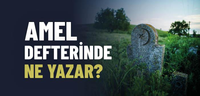 Amel Defterinde Ne Yazar?