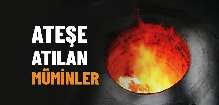 Ateşe Atılan Müminler