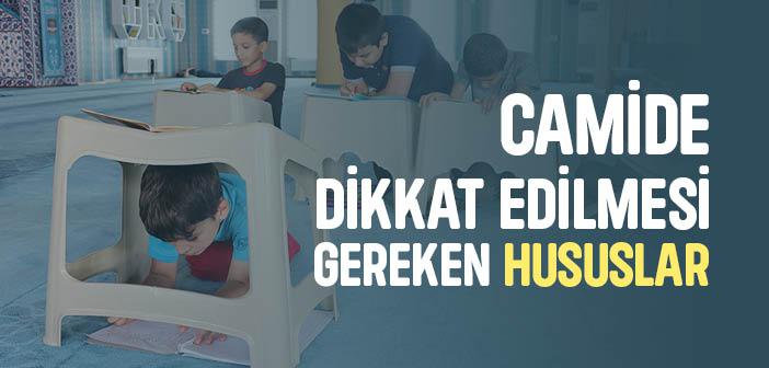 Camide Dikkat Edilmesi Gereken Hususlar