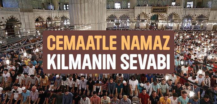 Cemaatle Namaz Kılmanın Sevabı