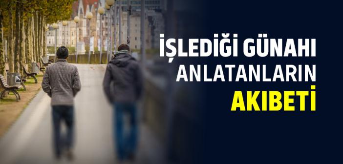 Günahını Anlatmak ve Şahit Tutmak İle İlgili Hadis