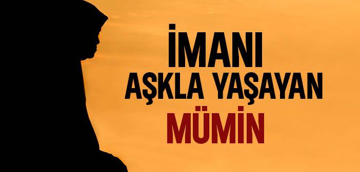 İmanı Aşkla Yaşayan Mümin