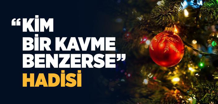 “Kim Bir Kavme Benzerse” Hadisi