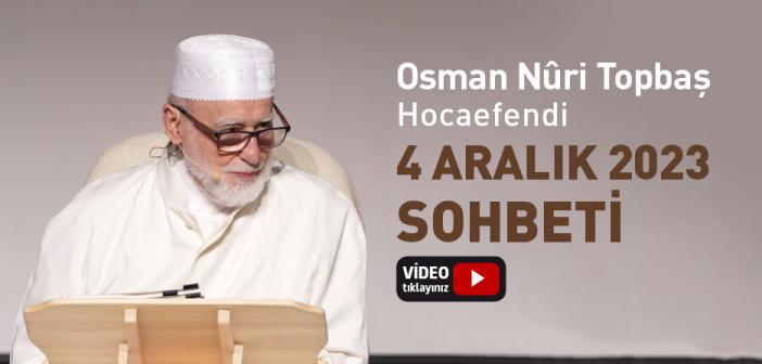 Osman Nûri Topbaş Hocaefendi 4 Aralık 2023 Sohbeti | Gençlerle Soru-Cevap