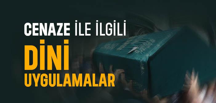 Cenaze ile İlgili Dini Uygulamalar