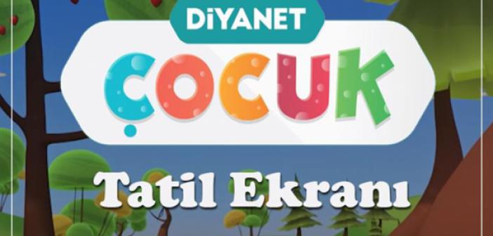 Diyanet TV’den Çocuklar İçin Tatil Ekranı