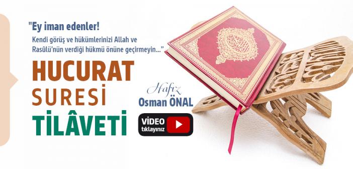 Hucurat Suresi Tilâveti - Hafız Osman Önal