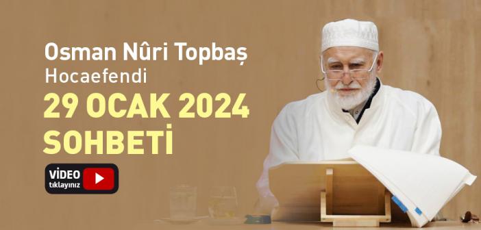 Osman Nûri Topbaş Hocaefendi 29 Ocak 2024 Sohbeti | Âile ve Vakıf Medeniyeti