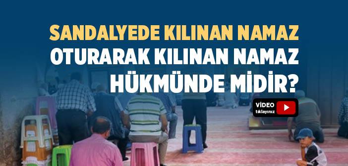 Sandalyede Kılınan Namaz, Oturarak Kılınan Namaz Hükmünde midir?