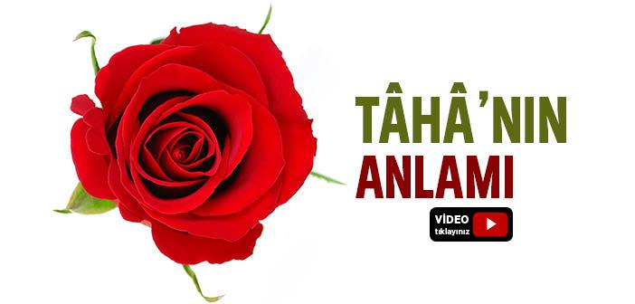Tâhâ’nın Anlamı