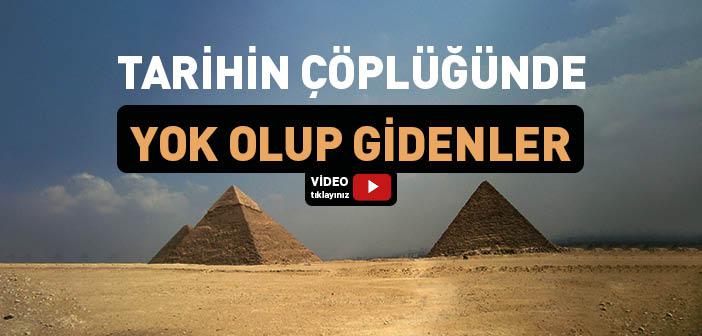 Tarihin Çöplüğünde Yok Olup Gidenler