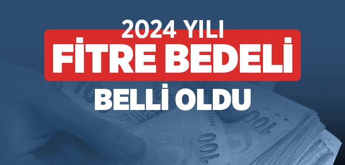 2024 Fitre Bedeli Ne Kadar?