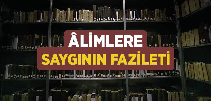 Âlimlere Saygımızı Nasıl Göstermeliyiz?