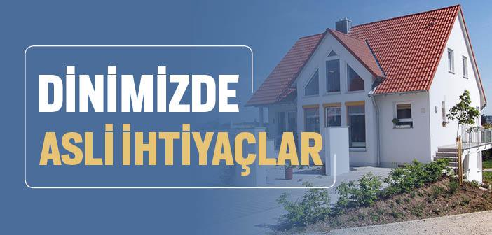 Asli İhtiyaçlar Nelerdir?