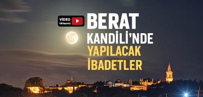 Berat Kandili’nde Yapılacak İbadetler