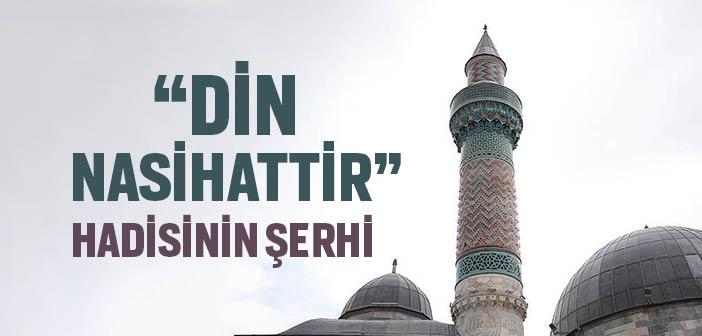 “Din Nasihattir” Hadisinin Şerhi