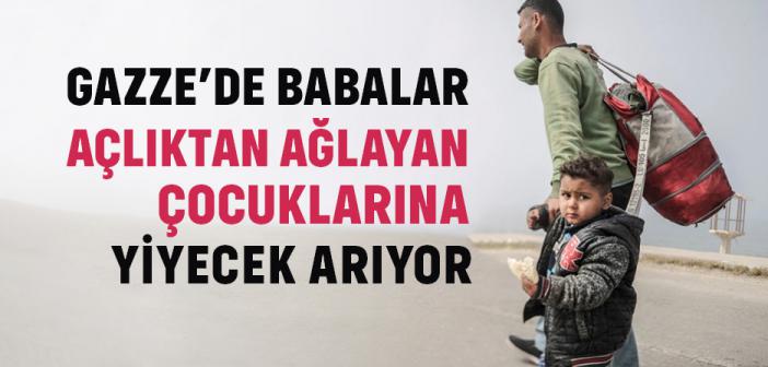 Gazze Şeridi'nde Babalar, Açlıktan Ağlayan Çocuklarına Yiyecek Arıyor