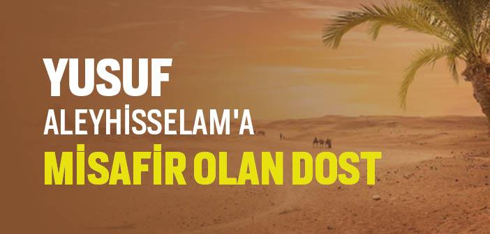 Hz. Yusuf’un (a.s.) Misafiri