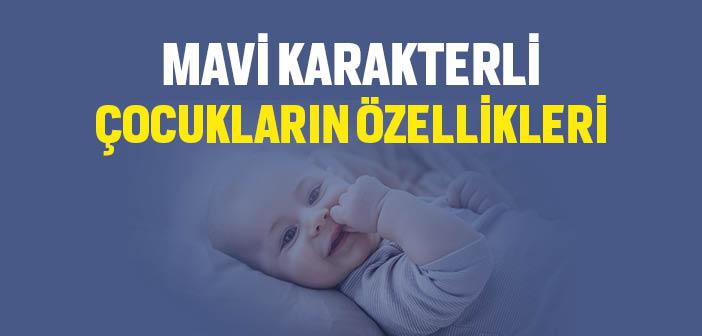 Mavi Karakterli Çocukların Özellikleri