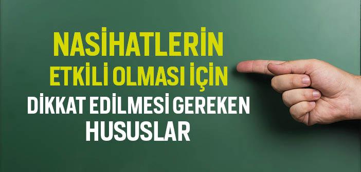 Nasihatlerin Etkili Olması İçin Dikkat Edilmesi Gerekenler