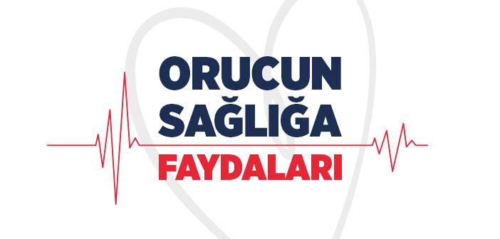 Oruç Tutmanın Sağlığa Faydaları Nelerdir?