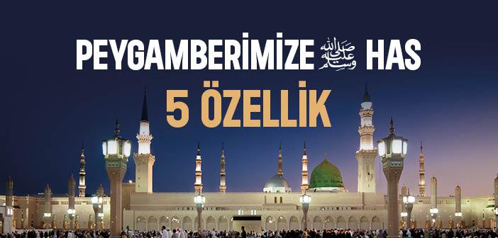 Sadece Peygamberimize Verilen Özellikler