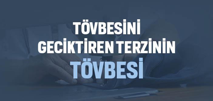 Tövbesini Geciktiren Terzinin Tövbesi