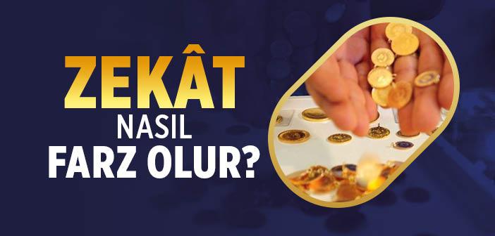 Zekât Nasıl Farz Olur?