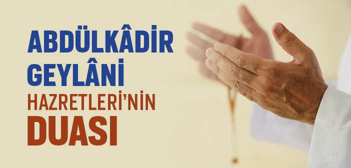 Abdülkâdir Geylâni Hazretleri’nin Duası