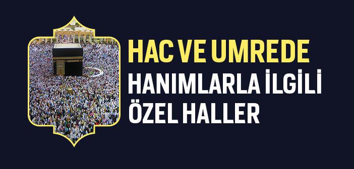 Hac ve Umrede Kadınlara Mahsus Haller