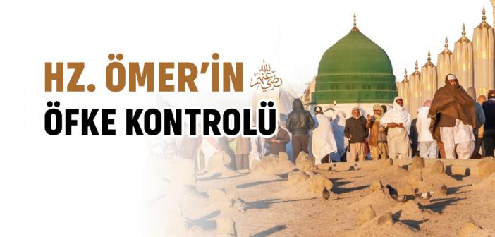 Hz. Ömer’in (r.a.) Öfke Kontrolü