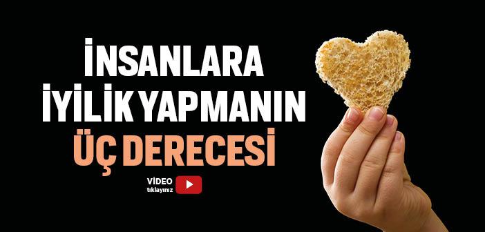 İnsanlara İyilik Yapmanın Üç Derecesi