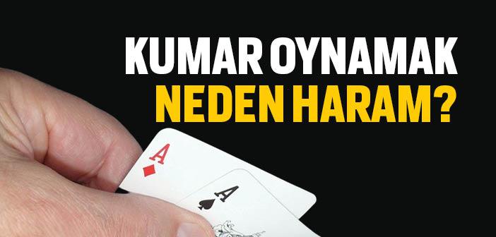 Kumar Oynamak Neden Günah?