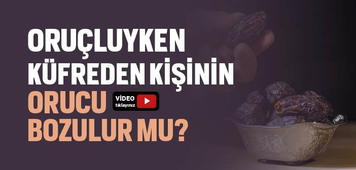 Oruçluyken Küfreden Kişinin Orucu Bozulur mu?